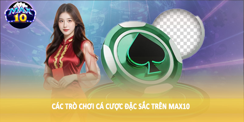 Các trò chơi cá cược đặc sắc trên nền tảng