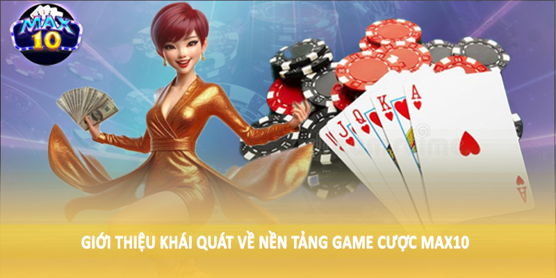 Giới thiệu khái quát về nền tảng game cược