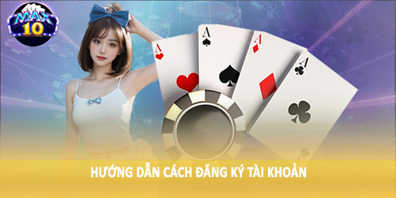 Hướng dẫn cách đăng ký tài khoản