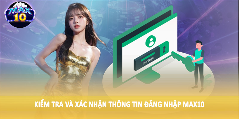 Kiểm tra và xác nhận thông tin đăng nhập MAX10
