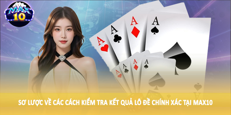 Sơ lược về các cách kiểm tra kết quả lô đề chính xác